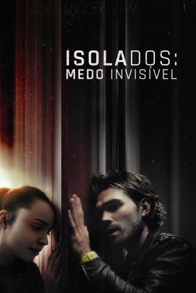 Isolados: Medo Invisível